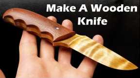 Make A Wooden Hunting Knife