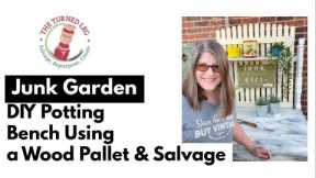 Junk Garden | DIY Potting Bench Using a Pallet & Salvage