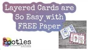 Layered Cards are So Easy with FREE Stamps and Paper
