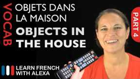 Objects in the House in French (basic French vocabulary from Learn French With Alexa)