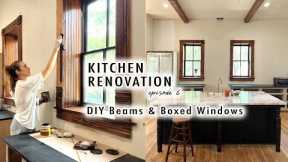 KITCHEN RENOVATION Ep 6 | DIY Wooden Beams & Box Windows *adding warmth*
