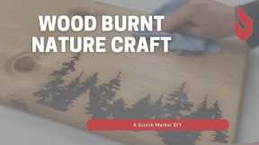 DIY Wood Burnt Nature Craft