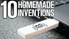 10 Homemade Inventions You Need to See