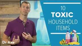 10 Toxic Household Products (You Should Banish from Your Home)