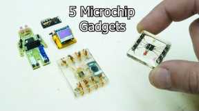5 Mini Gadgets using Microchip | 5 Homemade Gadgets