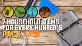 7 Household Items for Every Hunter's Pack