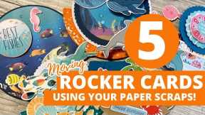5 Moving Rocker Cards using Your Paper Scraps!