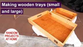 Project: Making wooden trays (small and large)
