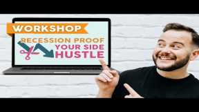 NEW LIVE WORKSHOP! Recession Proof Your Side Hustle [Grab Your Ticket NOW!]