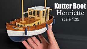 Build your own DIY Wooden Boat / Kutter Boot Henriette scale 1:35