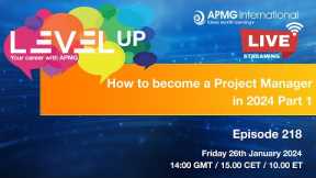 Episode 218 – Level Up your Career – How to become a Project Manager in 2024 part 1