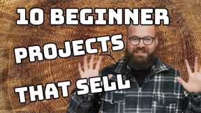 Ten Beginner Woodworking Projects That Sell & Make Money!