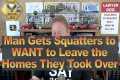 Man Gets Squatters to WANT to Leave